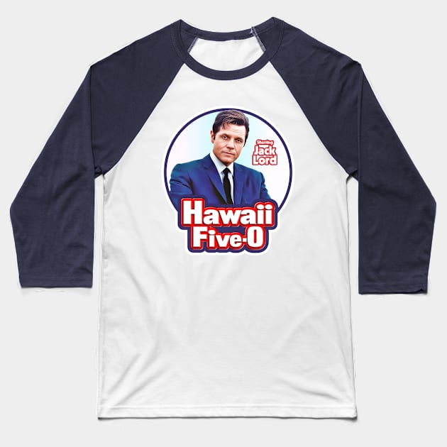 Hawaii 5-0 Starring Jack Lord Baseball T-Shirt by darklordpug